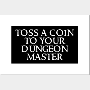 Toss A Coin To Your Dungeon Master Posters and Art